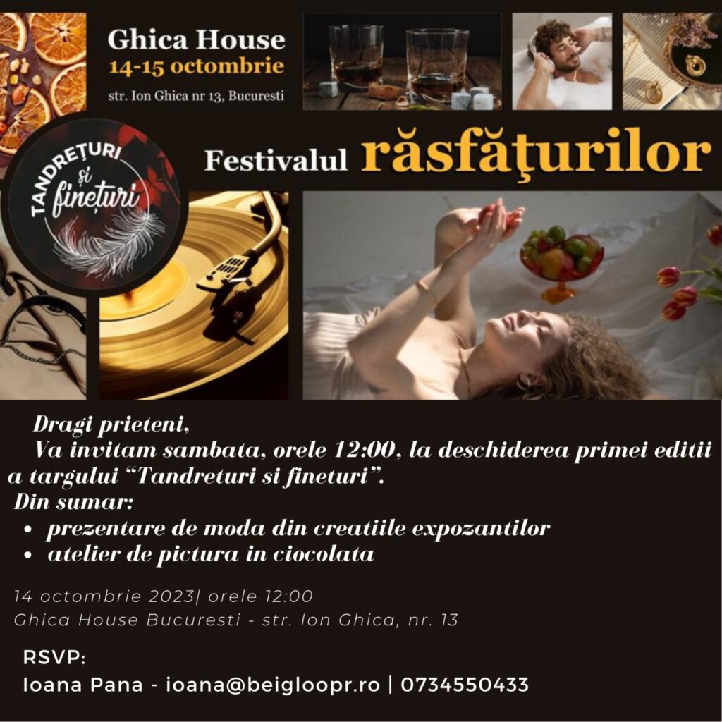 Mâine începe prima ediție a festivalului “Tandrețuri și finețuri” la Casa Ghica din București